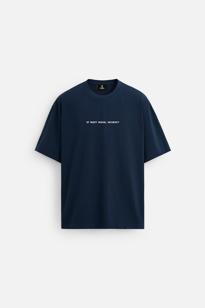 IF NOT NOW - WHEN?! OVERSIZED TSHIRT - NAVY BLUE